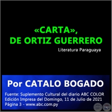 CARTA, DE ORTIZ GUERRERO - Por CATALO BOGADO - Domingo, 11 de Julio de 2021